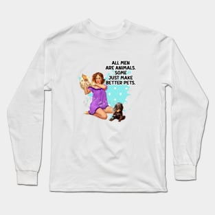 All Men Are Animals Retro Housewife Humor Pin-up Girl With Dog Long Sleeve T-Shirt